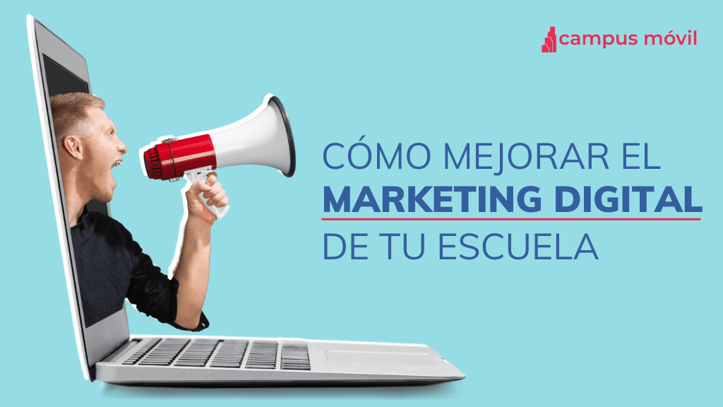 Tips Marketing Digital Escolar por Campus Móvil