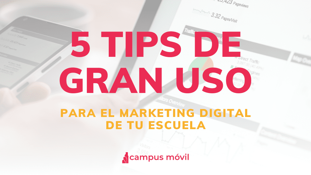 Marketing Digital Escolar Campus Móvil Tips