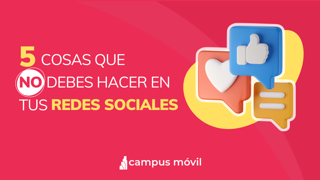 Tips Redes Sociales y su Uso Blog por Campus Móvil