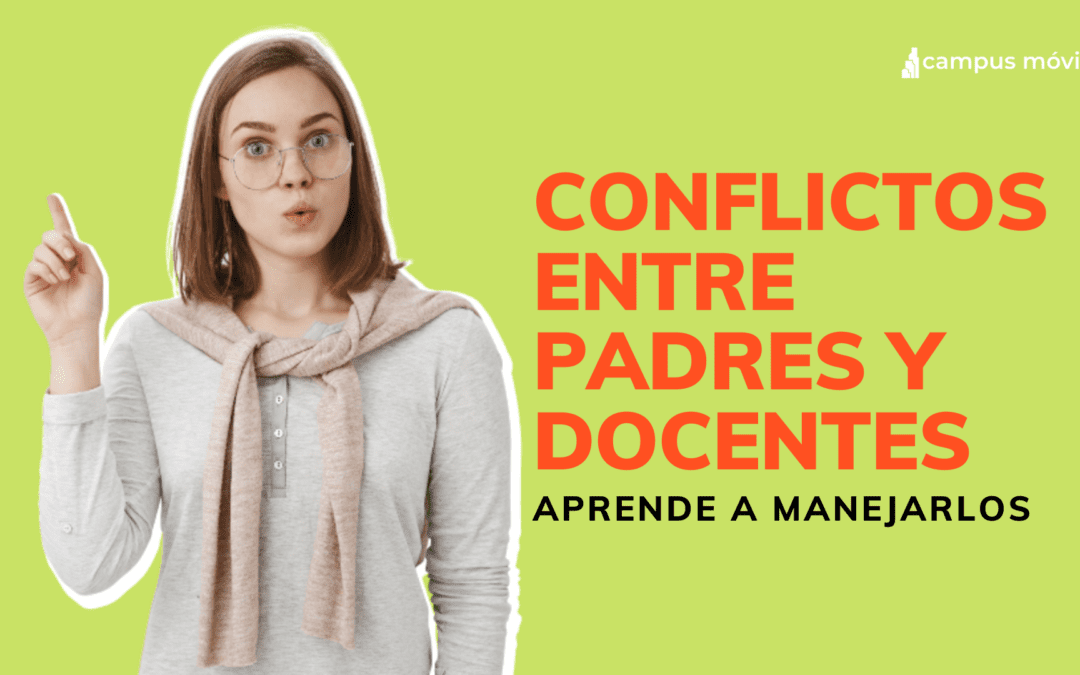 Conflictos entre padres y docentes ¿Cómo manejarlos?