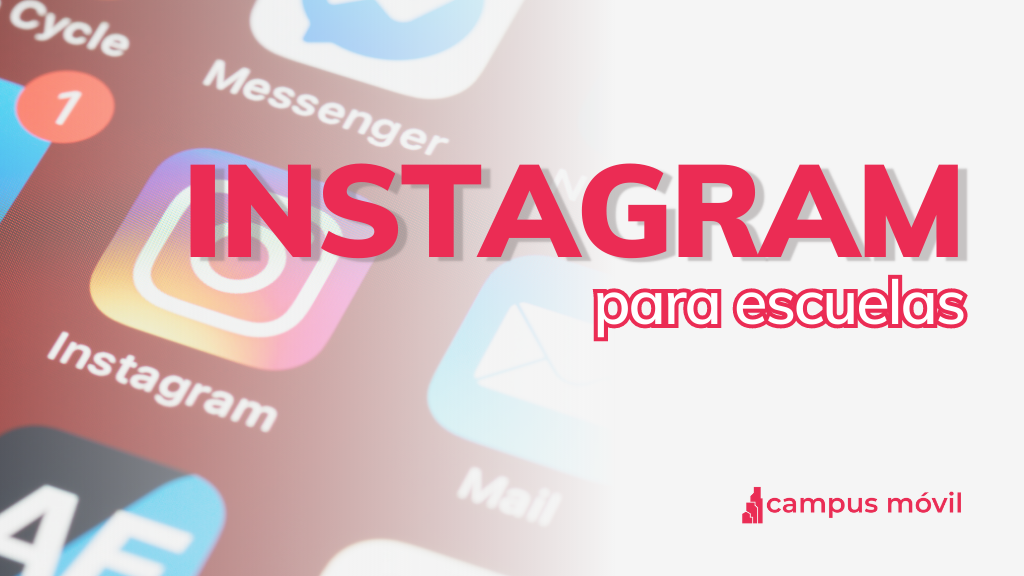 Instagram y las Escuelas Redes Sociales para Escuela Beneficios por Campus Móvil