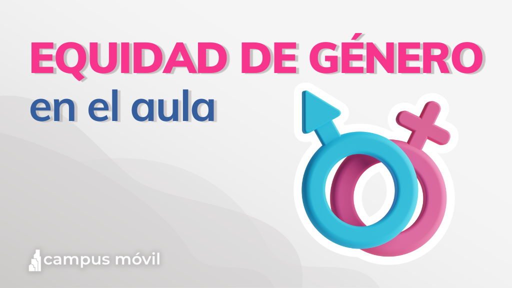 Valores en el Aula Equidad de Genero Blog Campus Móvil