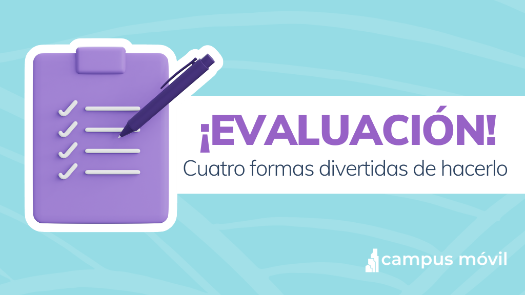 Escuelas Evaluaciones Maneras de Evaluar por Campus Móvil