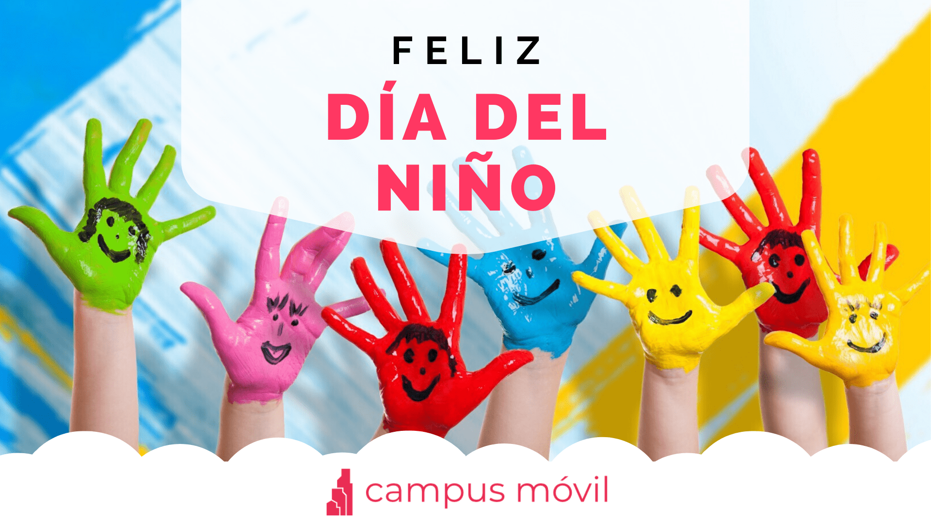 Blog Día del Niño por Campus Móvil