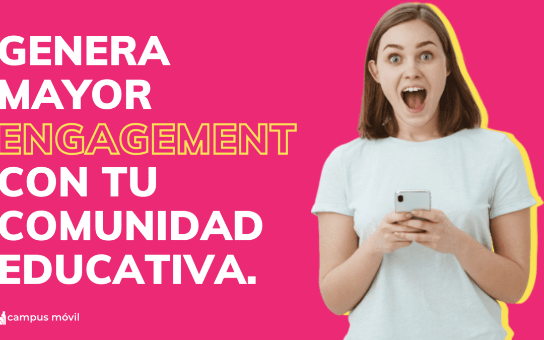 Noticias en tu aplicación móvil: una forma de generar mayor engagement con tu comunidad educativa.