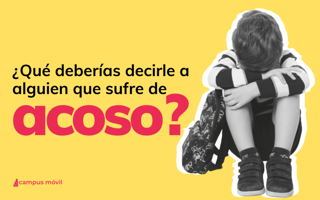 5 cosas que no deberías decirle a alguien que sufre de bullying