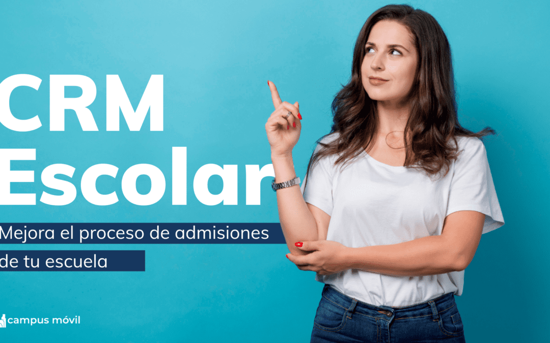 Mejora el proceso de admisiones de tu escuela