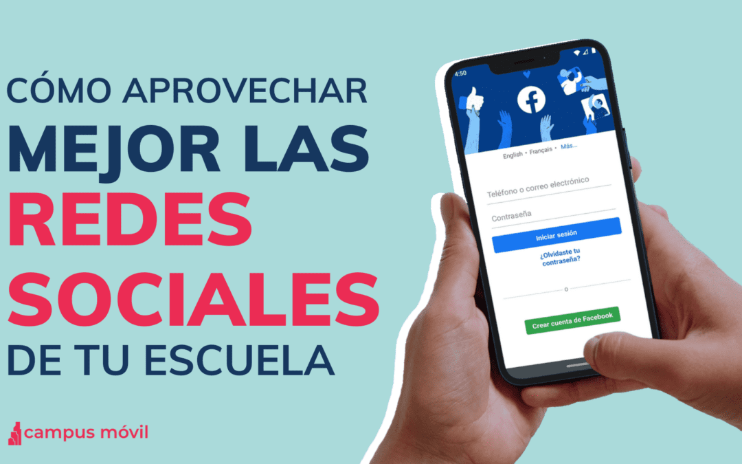 Redes Sociales de Provecho Institucional con Campus Móvil Facebook Twitter Instagram