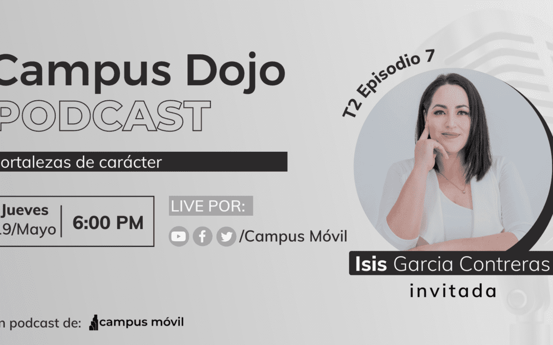 Campus Dojo Podcast T2 Episodio 7: Fortaleza de carácter: Recursos personales para la gestión directiva