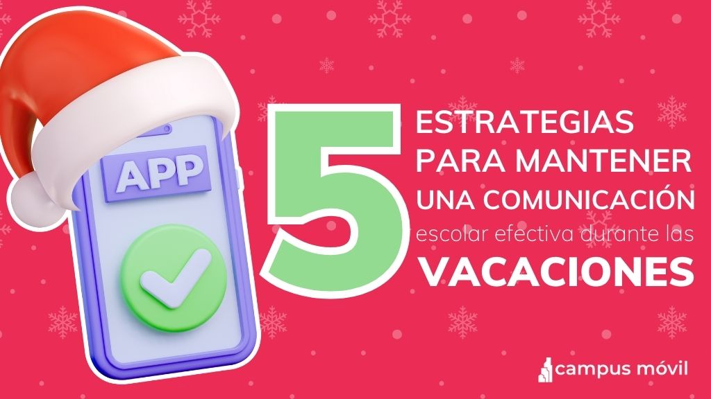 Cómo lograr una comunicación escolar efectiva durante las vacaciones
