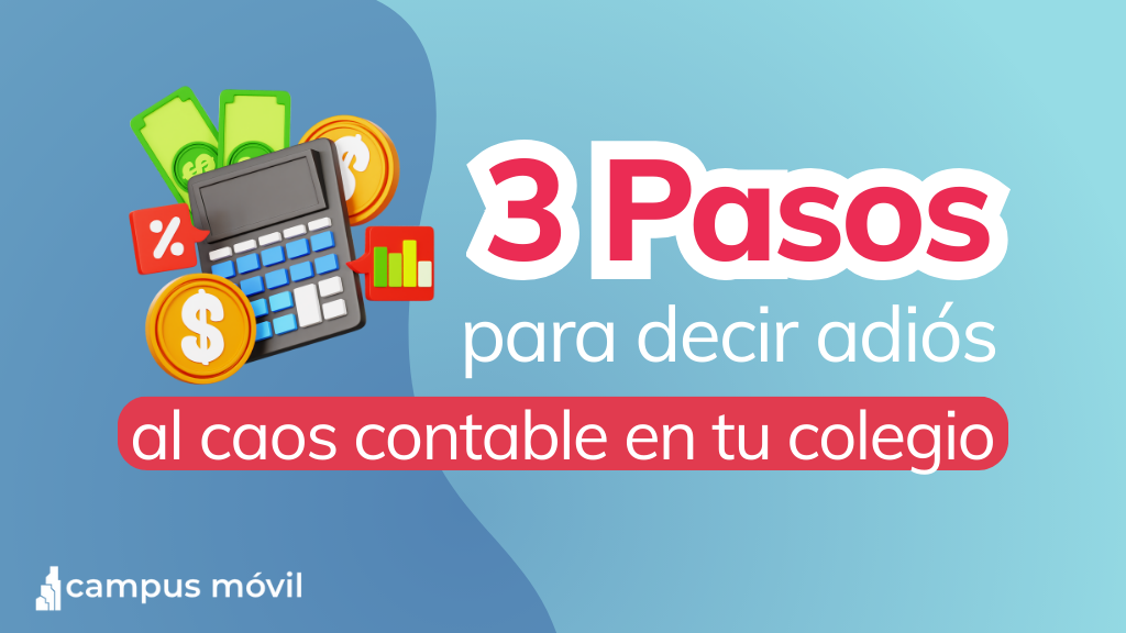 3 pasos para eliminar el caos contable en colegios privados